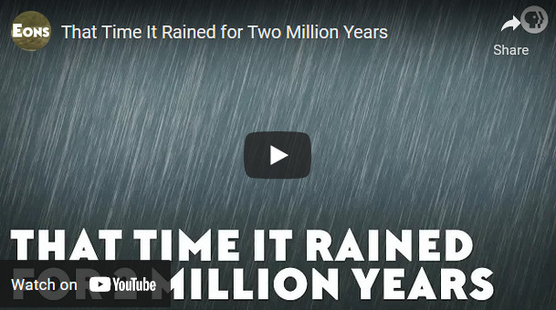 That Time It Rained for Two Million Years
