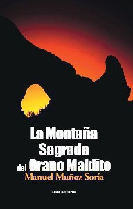 La Montaña Sagrada del Grano Maldito, de Manuel Muñoz Soria
