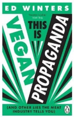 This is Vegan Propaganda, by Ed Winters 
